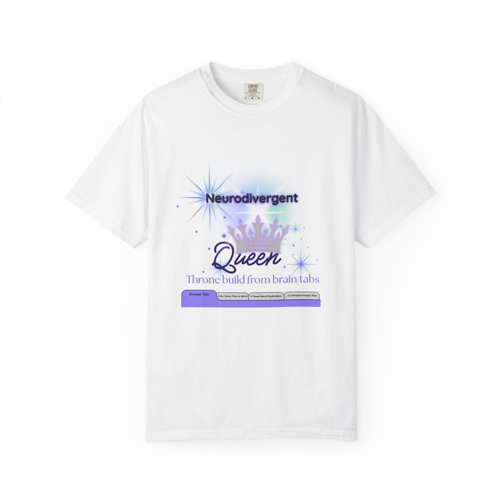 Neurodivergent Queen T-shirt, Acknowledgment Gift, Mental Health Awareness Tee, Comfortable Everyday Wear, Unique Brain Celebration Shirt