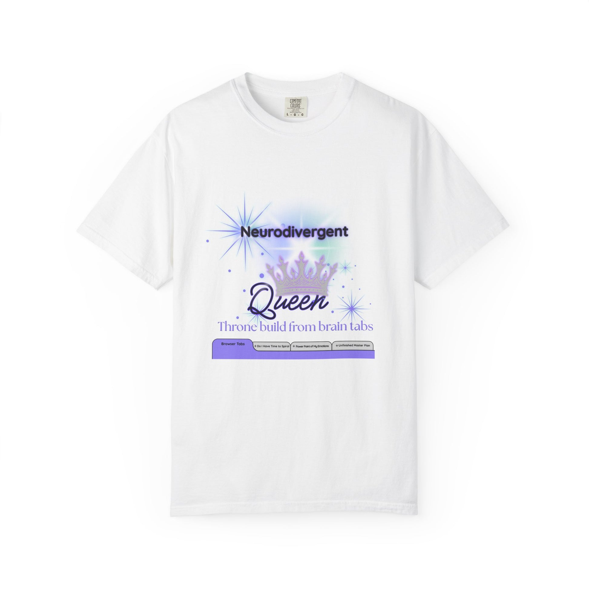 Neurodivergent Queen T-shirt, Acknowledgment Gift, Mental Health Awareness Tee, Comfortable Everyday Wear, Unique Brain Celebration Shirt